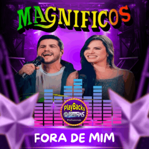 MAGNIFICOS- FORA DE MIM
